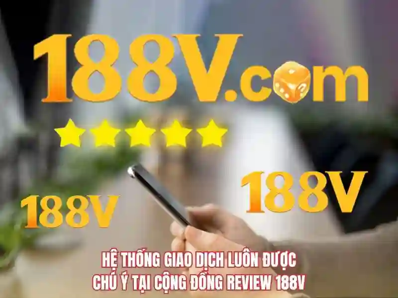 Lịch sử và ý nghĩa của 188V