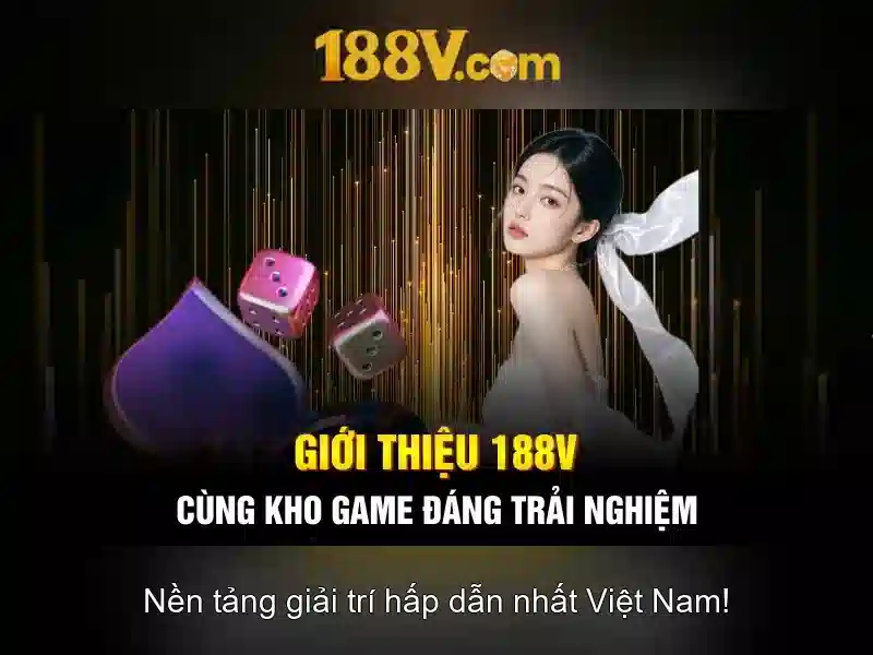 Khái quát về 188V